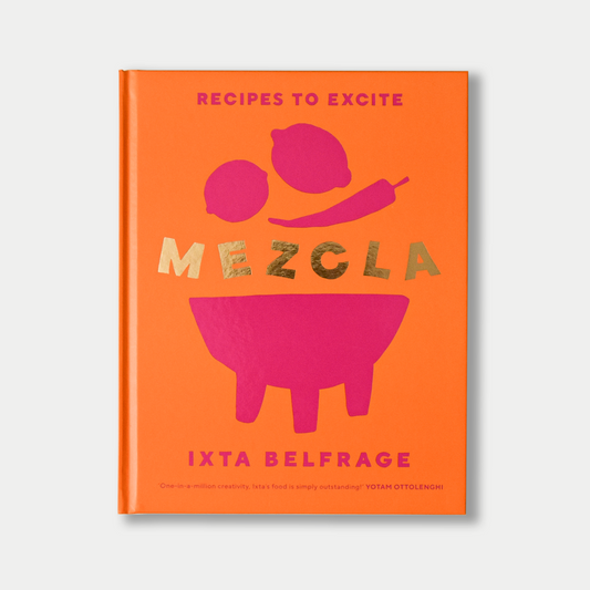 Mezcla: Recipes to Excite by Ixta Belfrage